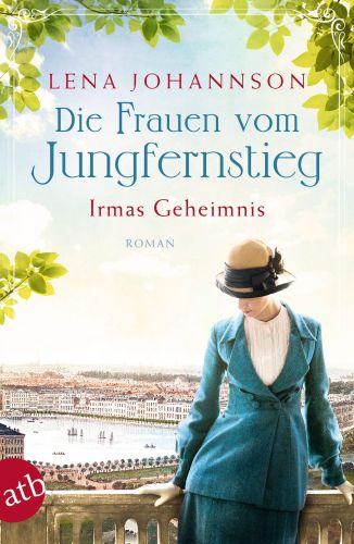 Bucheinband:Die Frauen vom Jungfernstieg - Irmas Geheimnis: Roman (Jungfernstieg-Saga, Band 3)