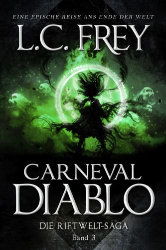 Bucheinband:Carneval Diablo: Ein episches Endzeit-Abenteuer (Die Riftwelt-Saga, Band 3)