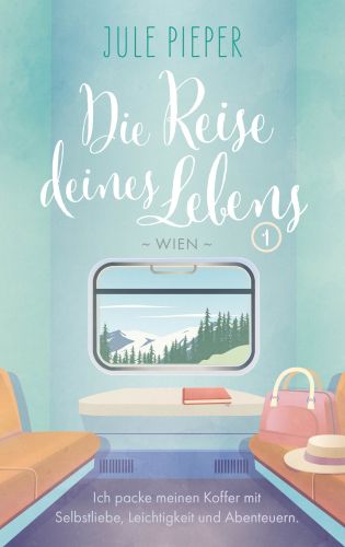 Bucheinband:Die Reise deines Lebens 1 - Wien