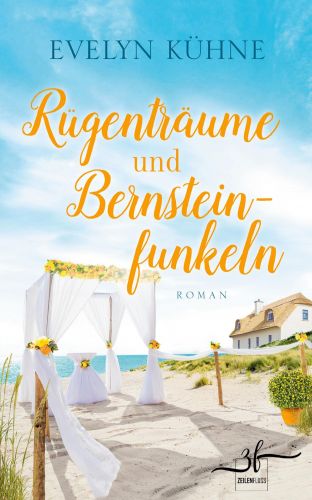 Bucheinband:Rügenträume und Bernsteinfunkeln: Ostsee-Roman (Ostsee-Inselträume)